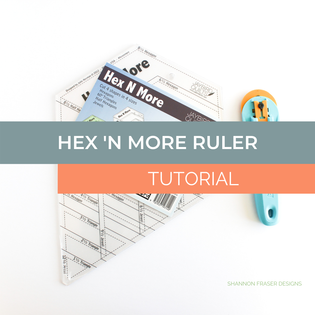Hex-N-More Ruler Tutorial – Shannon Fraser Designs