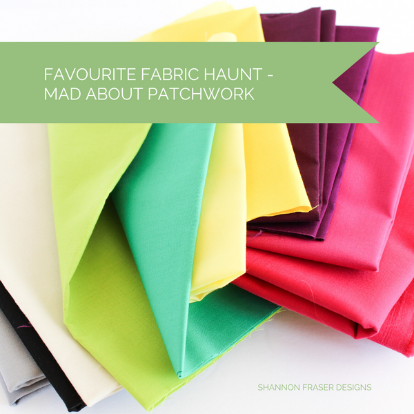 A Favourite Fabric Haunt - Mad About Patchwork