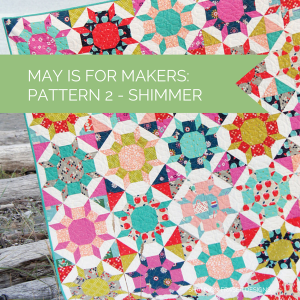 May is for Makers: Pattern 2 - Shimmer