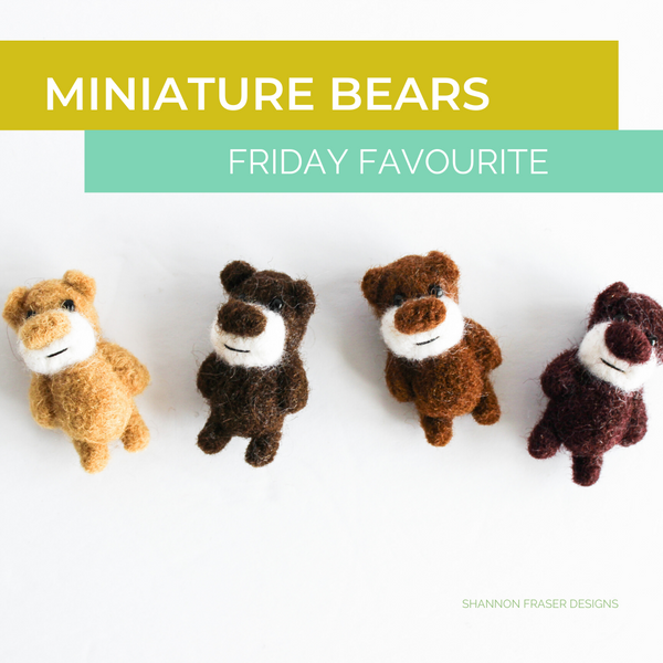 Friday Favourites - Miniature Bears