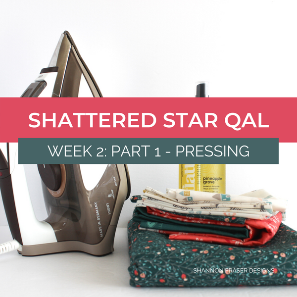 Shattered Star Quilt Along – Week 2: Part 1 – How to press your fabric