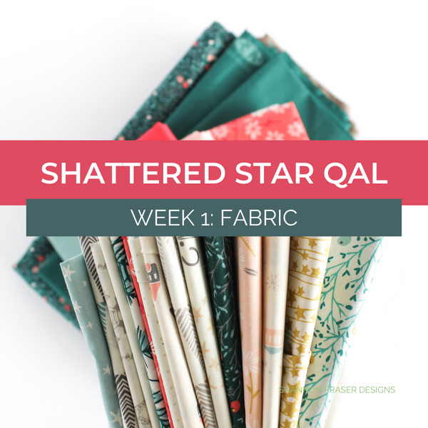 Shattered Star Quilt Along – Week 1: Fabric