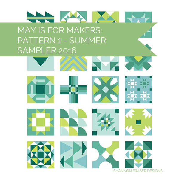 May is for Makers: Pattern 1 - Summer Sampler 2016