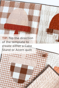 Sweet and versatile! This Cake Stand Quilt Pattern doubles as an Acorn Quilt when you skip the topper. Two looks in one easy-to-follow pattern!