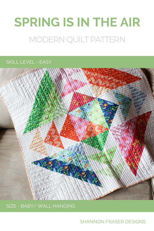 Spring Forward Quilt Pattern Spring is in the Air Quilt Pattern (PDF) – Shannon Fraser Designs